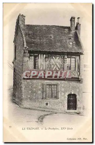 Le Treport - Le Presbytere XVI Siecle - Cartes postales