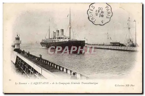 Le Steamer L'AqUITAiNE de la Compagnie Generale Transatlantique - paquebot - Cartes postales