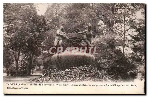 Troyes Cartes postales Jardin de Chevreuse Le vin Oeuvre de Briden sculpteur ne a la chapelle Luc