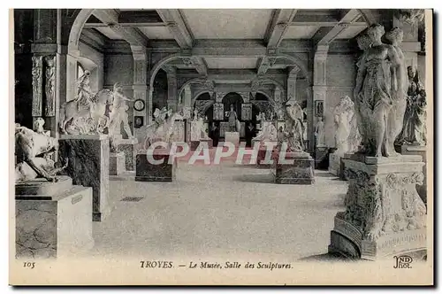 Troyes Cartes postales Le musee Salle des sculptures