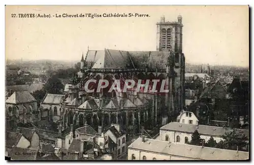 Troyes - Le Chevet de L&#39Eglise Cathedrale St Pierre - Ansichtskarte AK