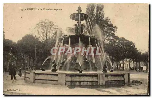 Troyes - La Fontaine Argence - Cartes postales
