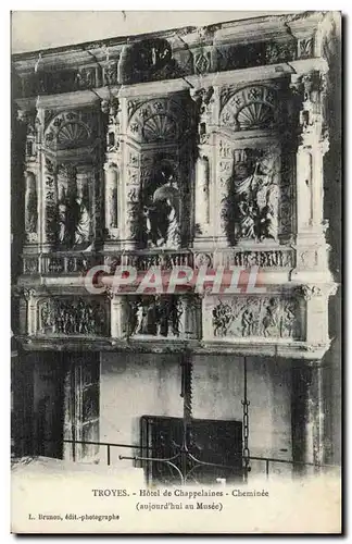 Troyes - Hotel de Chappelaines Cheminee Aujoud&#39hui au Musee - Ansichtskarte AK