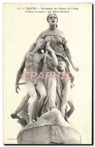 Troyes Cartes postales Monument des enfants de l'Aube Vaincre ou mourir ! par Alfred Boucher