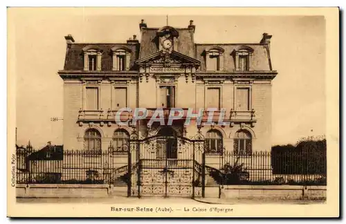 Bar sur Seine Cartes postales La caisse d'Epargne