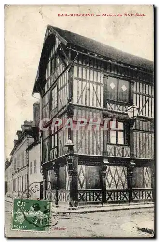 Bar sur Seine Cartes postales Maison du 16eme