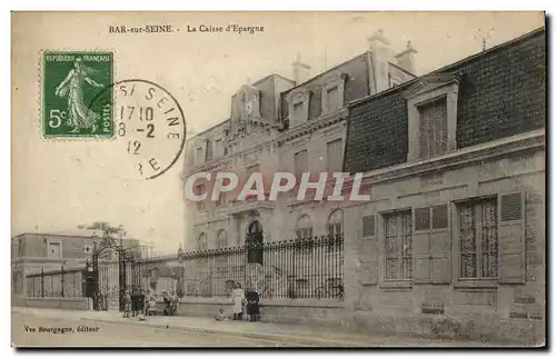 Bar sur Seine Cartes postales la caisse d'Epargne