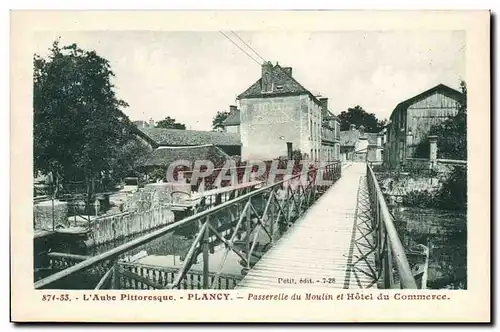 Plancy Cartes postales Passerelle du moulin et hotel du commerce