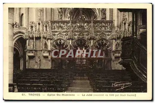 TRoyes Cartes postales Eglise Sainte madeleine Le jub
