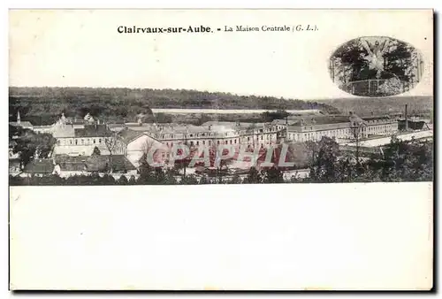 Clairvaux - La Maison Centrale - Ansichtskarte AK