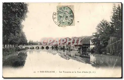 Bar sur Aube - Les Tanneries et le Pont d&#39Aube - Cartes postales