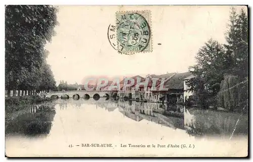 Bar sur Aube - Les Tanneries et le Pont d'Aube - Cartes postales