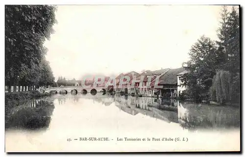 Bar sur Aube - Les Tanneries et le Pont d'Aube - Cartes postales