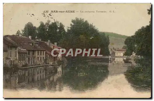 Bar sur Aube - Les anciennes tanneries - Cartes postales