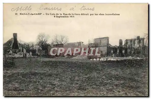 De Mailly le Camp - Un coin de la rue de la Gare detruit par les obus incendiaires 9 Septembre 1914