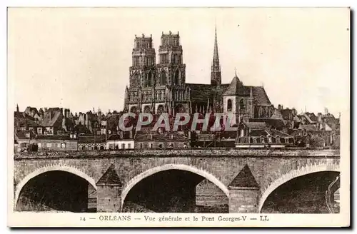 Orleans - Vue Generale et le Pont George V - Ansichtskarte AK