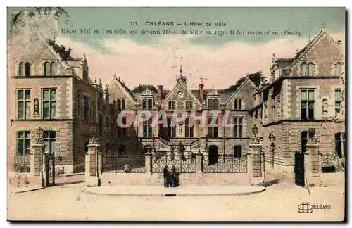 Orleans - L&#39Hotel de Ville - bati en l&#39an 1530 et devenu Hotel de Ville en 1770- Cartes postales