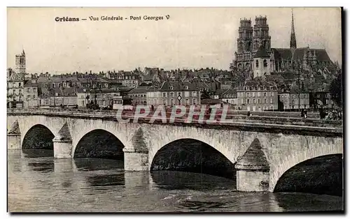 Orleans - Vue Generale Pont George V - bridge - Ansichtskarte AK