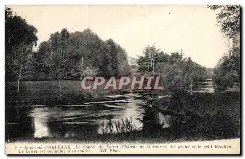 Environs d&#39Orleans Ansichtskarte AK La source du Loiret (chateau de la Source) Le grand et le petit Bouillon L