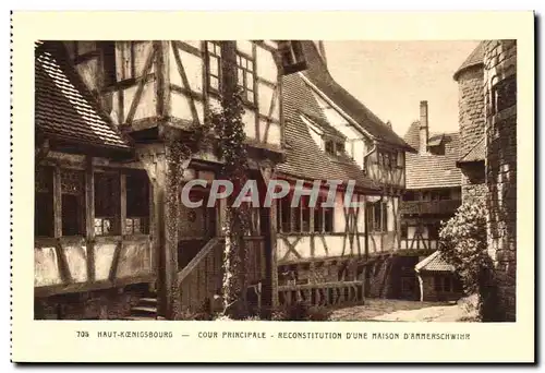 Haut Koenigsbourg Cartes postales Cour principale Reconstitution d'une maison d'Ammerschwihr