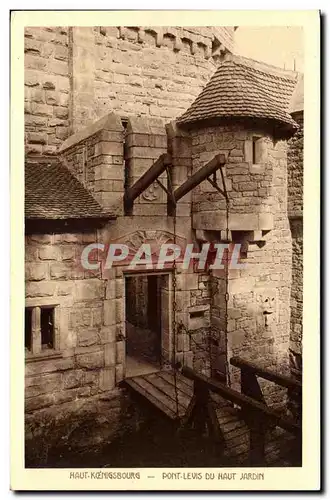 Haut koenigsbourg Ansichtskarte AK Pont levis du haut jardin