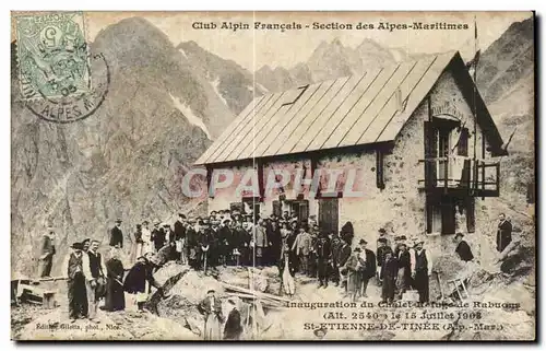 Saint Etienne de Tinee Inauguration du Chalet Refuge de Rabuons 15 Juillet 1902 alt 2540 Club Alpin