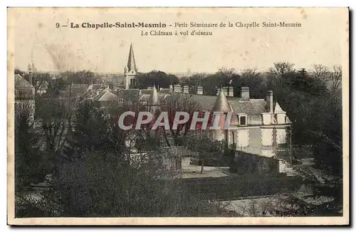 La Chapelle Saint mesmin Cartes postales Petit seminaire de la chapelle Saint mesmin Le chateau a vol d'oisea