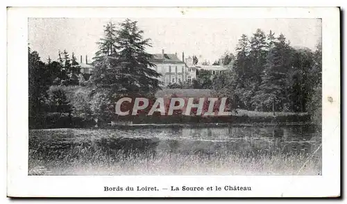 Cartes postales Bords du Loiret La source et le chateau