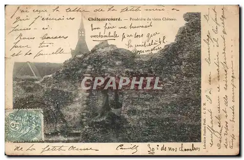 Chateaurenard Cartes postales Poudriere du vieux chateau