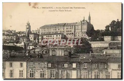 Bar le Duc - Ancien Couvent des Dominicaires aujourd&#39hui Ecole St Louis - Ansichtskarte AK