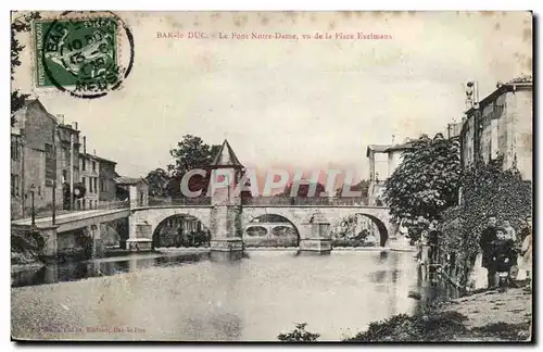 Bar le Duc - Le Pont Notre Dame vu de la Place Exelmus - Cartes postales