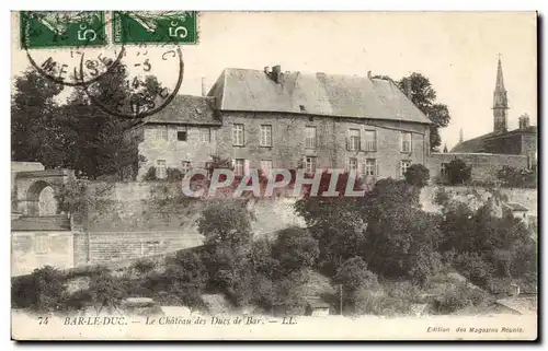 Bar le Duc Cartes postales Le chateau des ducs de Bar