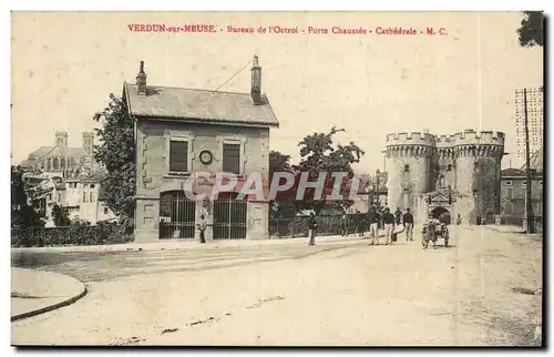 Verdun Cartes postales Bureau de l&#39octroi Porte Chausse Cathedrale