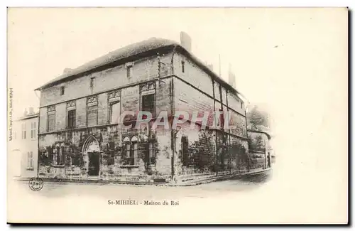 Saint Mihiel - Maison du Roi - Cartes postales