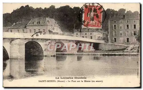 Saint Mihiel - Le Pont sur la Meuse - Ansichtskarte AK