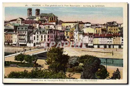 Verdun - Vue Generale sur le Pont Beaupaire Au fond la Cathedrale - Ansichtskarte AK