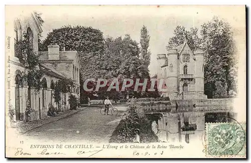 Environs de Chantilly - L&#39Etang et le Chateau de la Reine Blanche Cartes postales