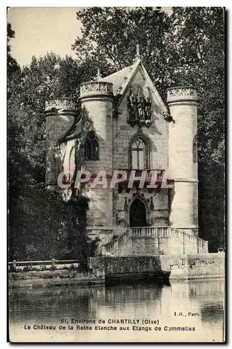 Environs de Chantilly - Le Chateau de la Reine Blanche aux Etangs de Cammelles Ansichtskarte AK