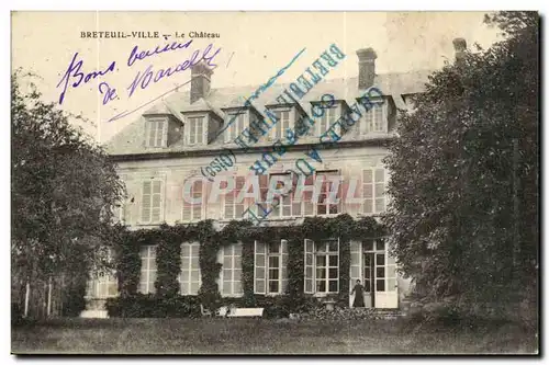 Breteuil Cartes postales Le chateau (au recot cachet Charles Auguste Coiffeur)