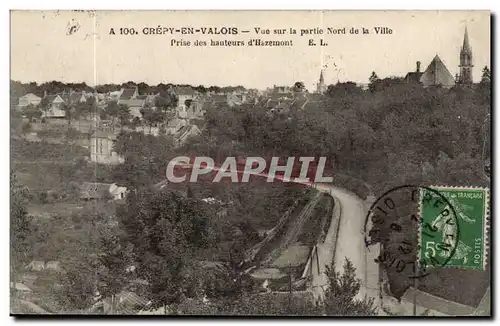 Crepy en Valois Cartes postales Vue sur la partie Nord de la ville prise des hauteurs d&#39Hazemont