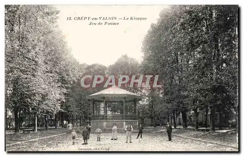 Cartes postales Crepy en Valois Le kiosque Jeu de paume