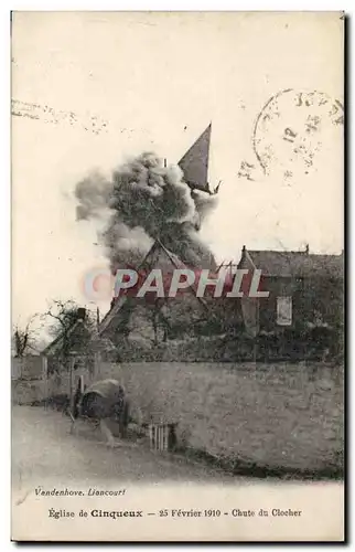 Eglise de Cinqueux Cartes postales 25 fevrier 1910 Chute du clocher