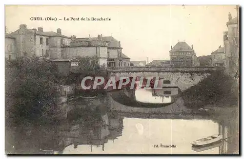 Creil Cartes postales Le pont de la boucherie