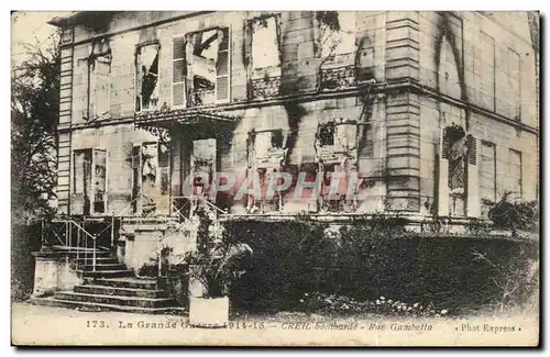 Creil bombarde Ansichtskarte AK Rue Gambetta La grande guerre 1914 1918