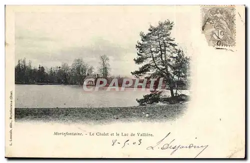 Mortefontaine Cartes postales Le Chalet e le lac de Valliere