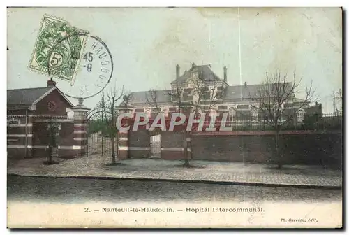 Nanteuil le Haudouin Cartes postales Hopital intercommunal