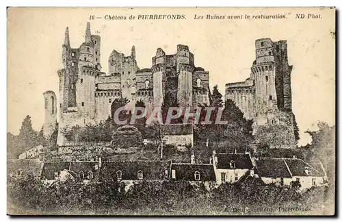 Cartes postales Chaetau de Pierrefonds Les ruines avant la Restauration