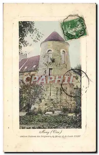 Mouy Cartes postales Ancien chateau des seigneurs de Mou et de Louis XVIII