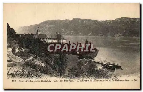 Cartes postales Environs d&#39Aix les Bains Lac du Bourget l&#39abbaye de Hautecombe et le debarcadere