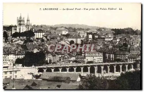 Suisse - Schweiz - Lausanne - Le Grand Pont - Vue prise du Palais Federal - Ansichtskarte AK